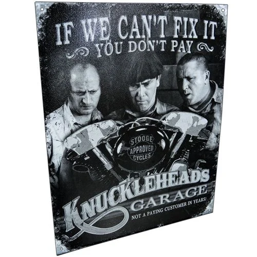 If We Can't Fix It You Don't Pay Knuckleheads Garage Sign